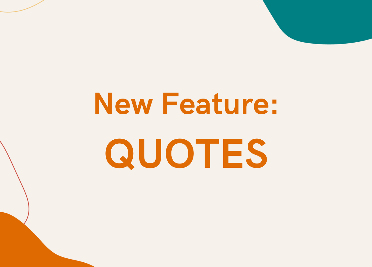 Introducing quotes: simplify client estimates with our new feature