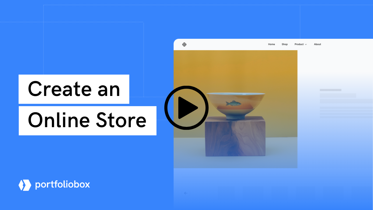 Watch the video tutorial series: Create an Online Store with Portfoliobox
